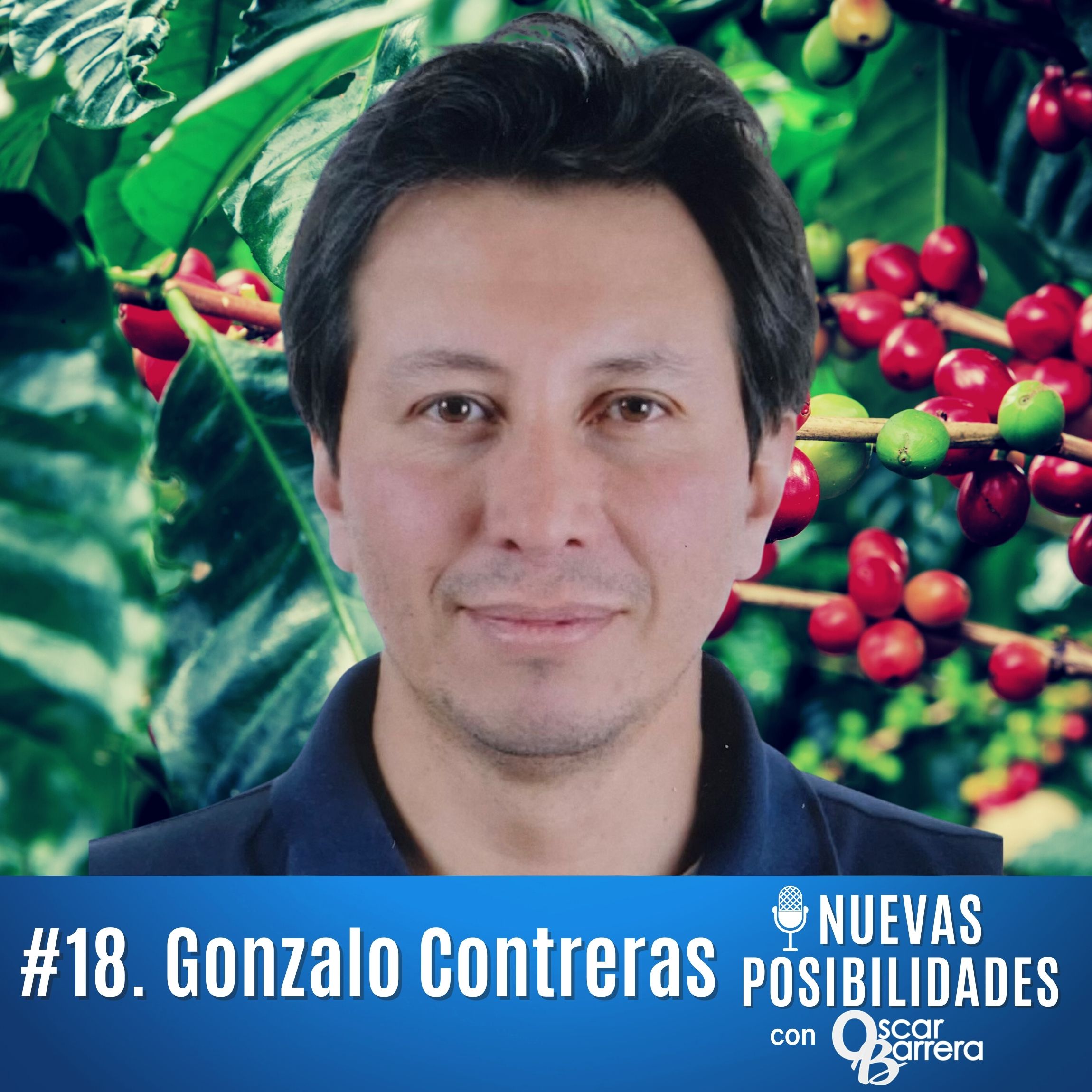 Episodio 18. Gonzalo Contreras. Innovación aprendiendo de las personas. Café y Cacao con Nescafé – México