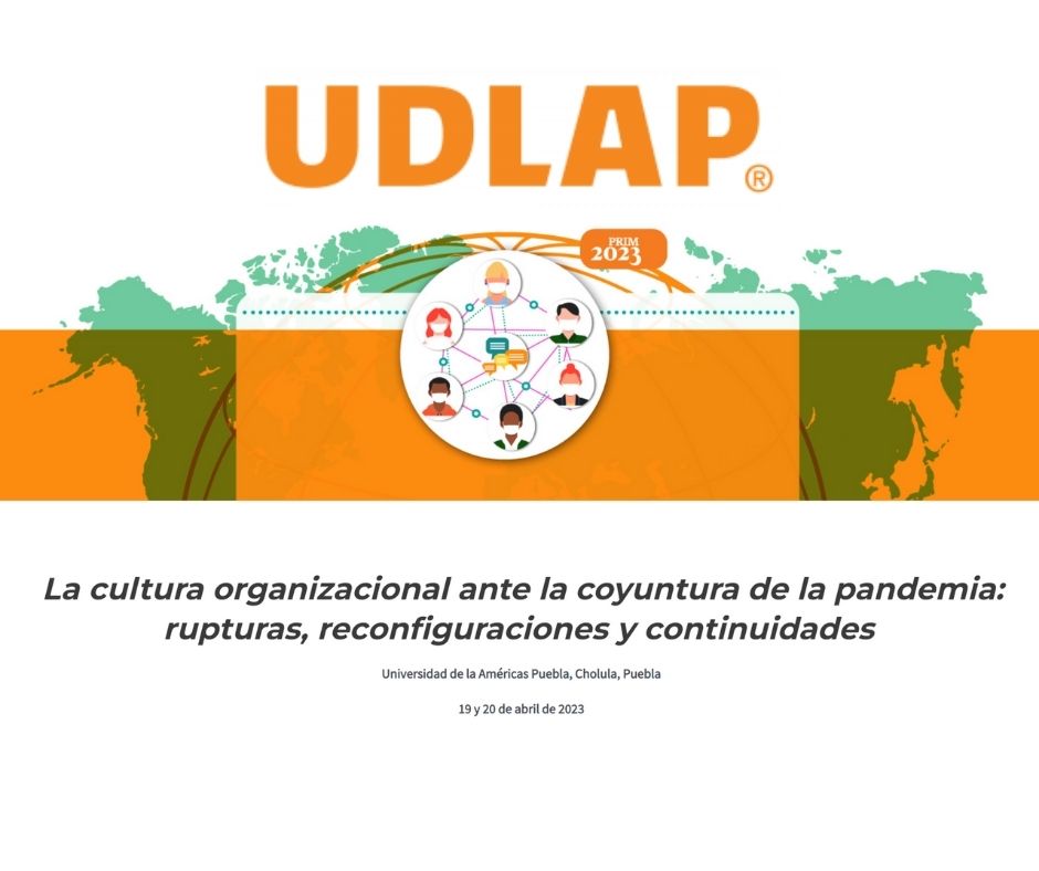 Conferencia Transformando la Cultura Organizacional con Antropología Empresarial para el Congreso de la UDLAP